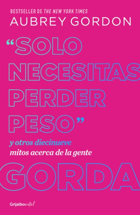 Solo necesitas perder peso You Just Need to Lose