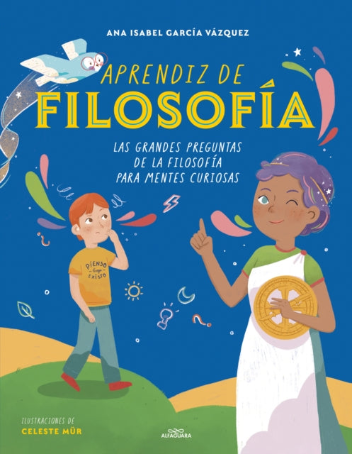 Aprendiz de filosofía. Las grandes preguntas de la Filosofía para mentes curiosas  Curious About Philosophy