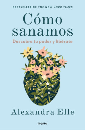 Cómo sanamos  How We Heal