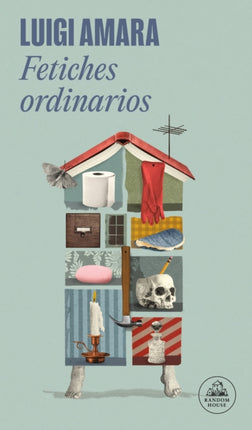 Fetiches ordinarios  Ordinary Fetishes