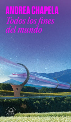 Todos los fines del mundo  All the Ends of the World