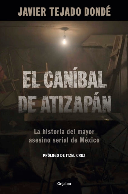 El caníbal de Atizapán  The Cannibal of Atizapán