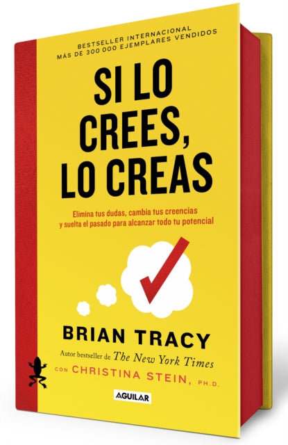 Si lo crees lo creas  Believe It to Achieve It