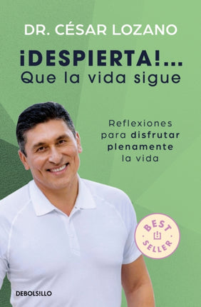 Despierta que la vida sigue Reflexiones para disfrutar plenamente la vida  Life goes on Reflections to Fully Enjoy Your Life