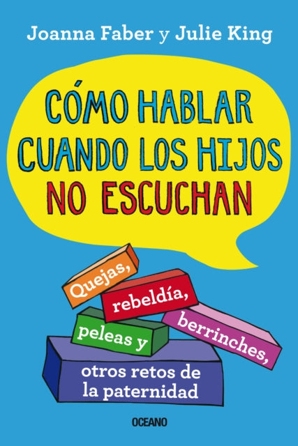 Cómo Hablar Cuando Los Hijos No Escuchan.: