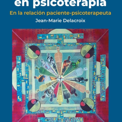 Plena consciencia en psicoterapia: En la relación paciente-psicoterapeuta