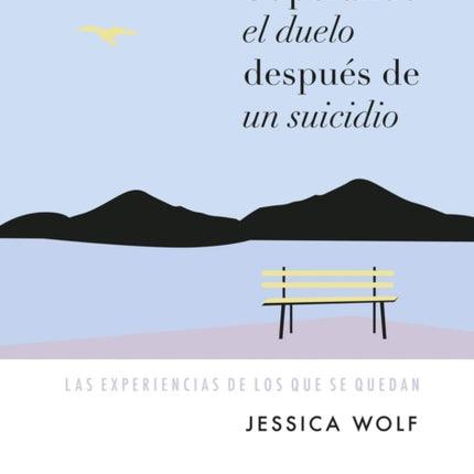 Superando el duelo después de un suicidio: Las experiencias de los que se quedan