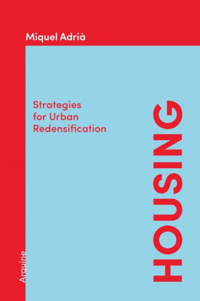 Housing Strategies for Urban Redensification