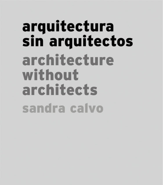 Sandra Calvo: Architecture without Architects