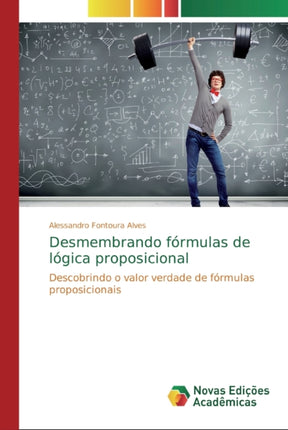 Desmembrando fórmulas de lógica proposicional