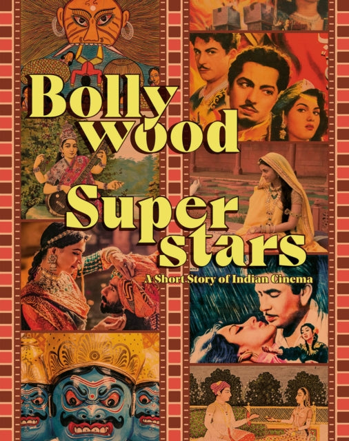 Bollywood Superstars- A Short Story of Indian Cinema