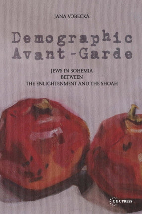 Demographic Avant-Garde: Jews in Bohemia Between