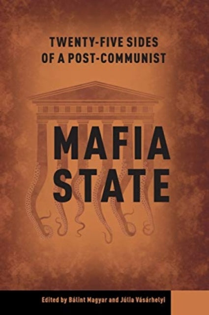 TwentyFour Sides of a PostCommunist Mafia State