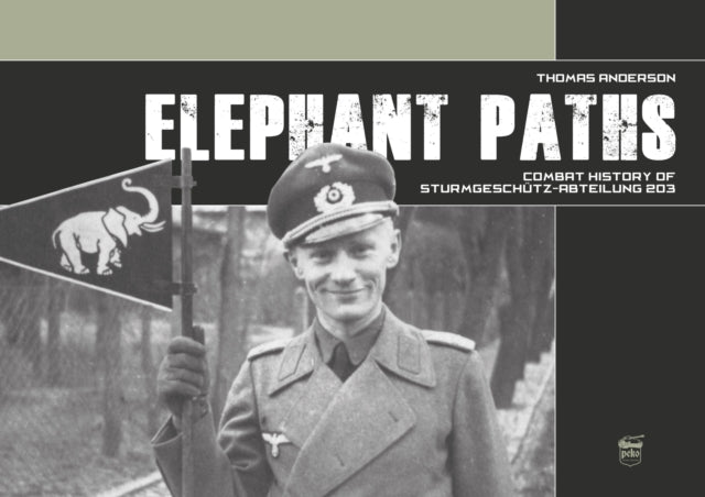 Elephant Paths: Combat History of Sturmgeschütz-Abteilung 203