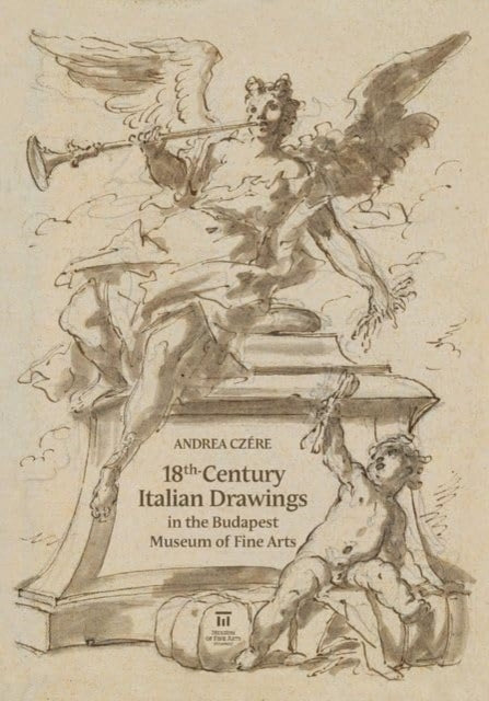 18thCentury Italian Drawings in the Budapest Museum of Fine Arts