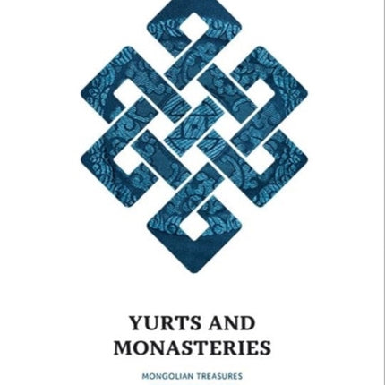 Yurts and Monasteries