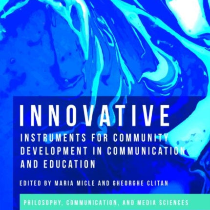 Innovative Instruments for Community Development in Communication and Education