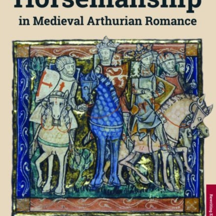 Practical Horsemanship in Medieval Arthurian Romance