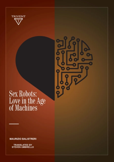 Sex Robots: Love in the Age of Machines