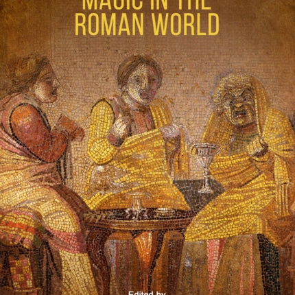 Nemo Non Metuit: Magic in the Roman World