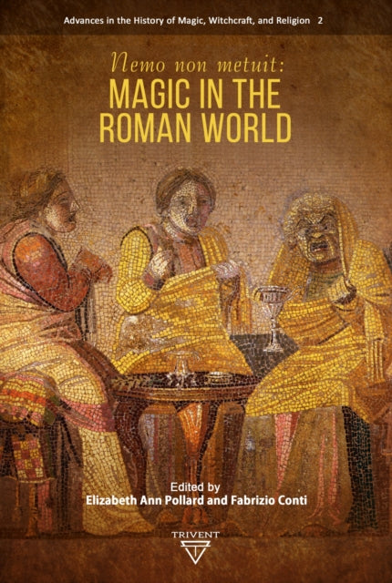 Nemo Non Metuit: Magic in the Roman World