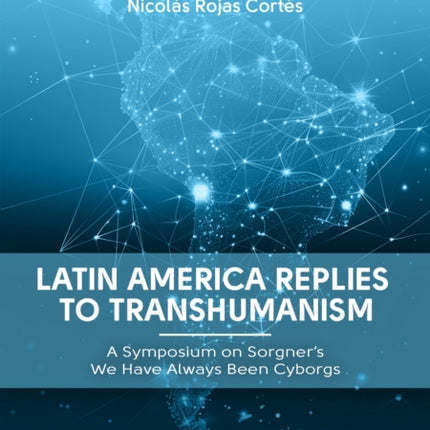 Latin America Replies to Transhumanism
