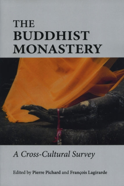The Buddhist Monastery: A Cross-Cultural Survey