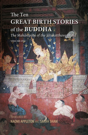 The Ten Great Birth Stories of the Buddha: The