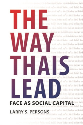 The Way Thais Lead: Face as Social Capital