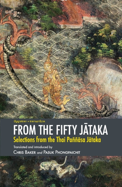 From the Fifty Jātaka: Selections from the Thai Paññāsa Jātaka