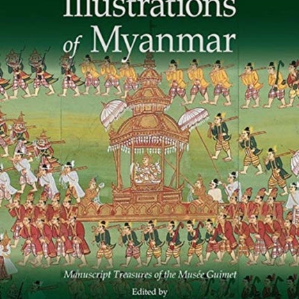 Illustrations of Myanmar: Manuscript Treasures of the Musée Guimet