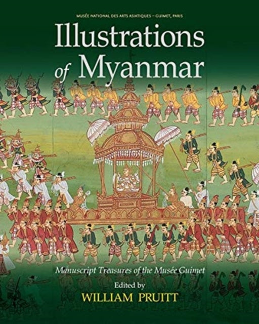 Illustrations of Myanmar: Manuscript Treasures of the Musée Guimet