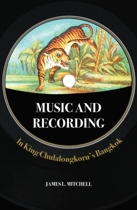 Music and Recording in King Chulalongkorn’s