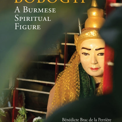 Bobogyi: A Burmese Spiritual Figure