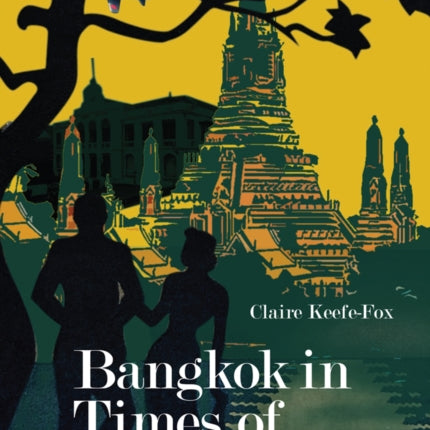 Bangkok in Times of Love and War