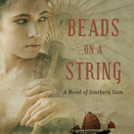 Beads on a String: A Novel of Southern Thailand