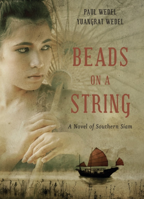 Beads on a String: A Novel of Southern Thailand