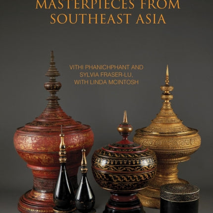 Lacquerware Masterpieces from Southeast Asia