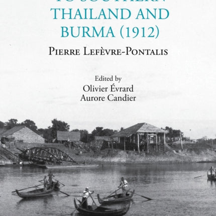 Journey to Southern Thailand and Burma 1912