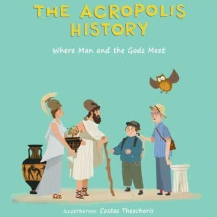 The Acropolis History: Where Man and the Gods Meet