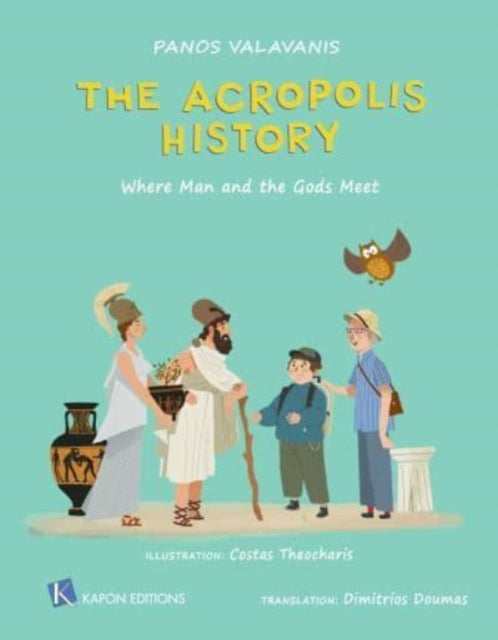 The Acropolis History: Where Man and the Gods Meet