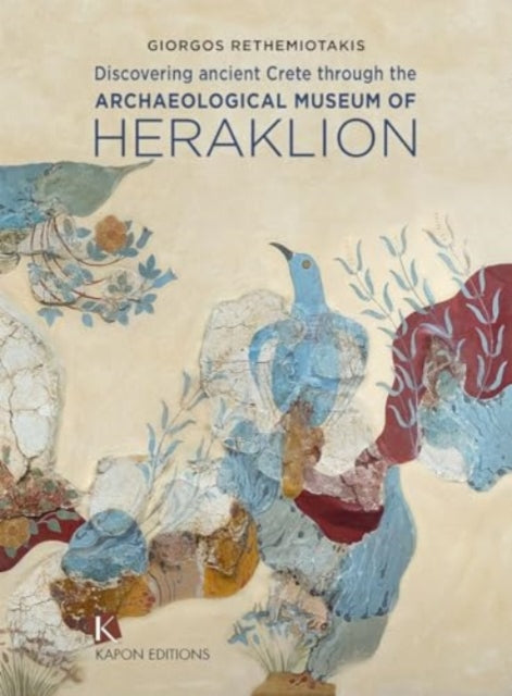 Discovering Ancient Crete through the Archaeological Museum of Heraklion