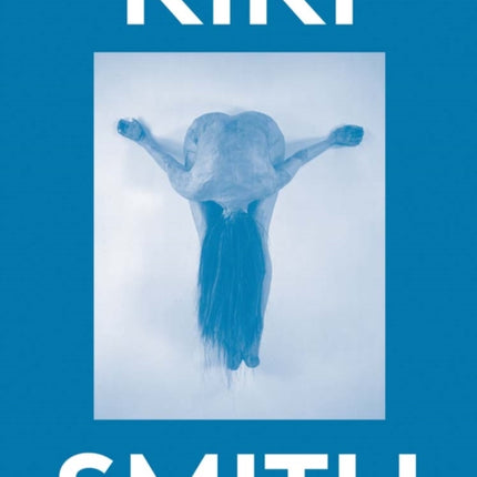 Kiki Smith: 2000 Words