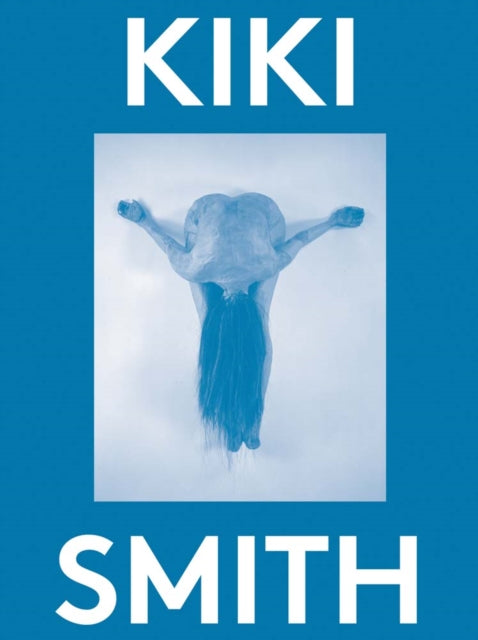 Kiki Smith: 2000 Words