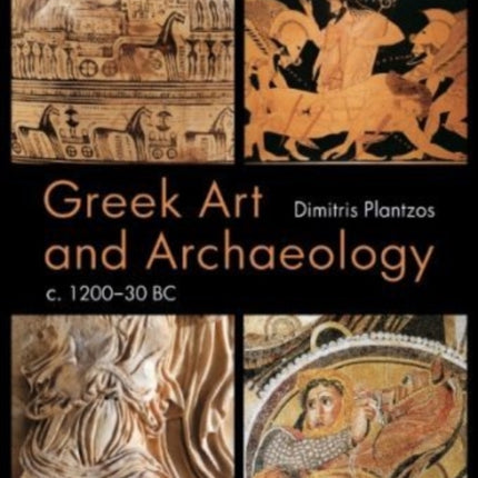 Greek Art and Archaeology c. 1200-30 BC