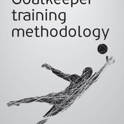 Goalkeeper training methodology
