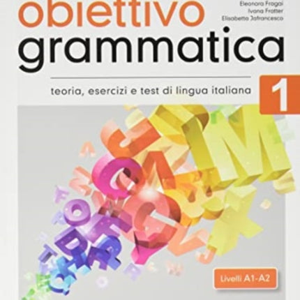 Obiettivo Grammatica 1 (A1-A2): 2021