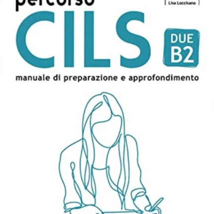 Percorso CILS DUE B2 + online audio + glossary: 2023