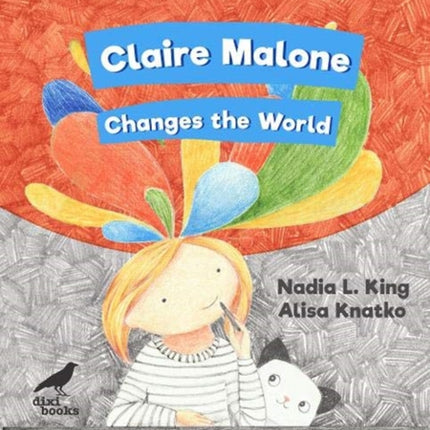 Claire Malone Changes the World