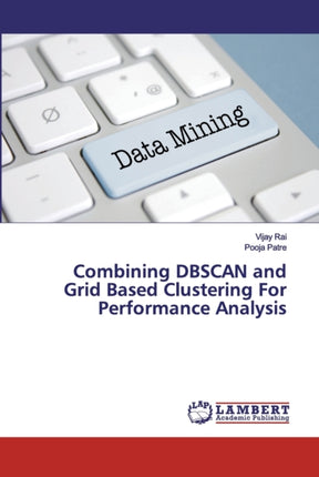 Combining DBSCAN and Grid Based Clustering For